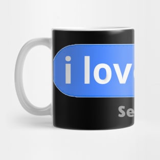 i love you seen yesterday Mug